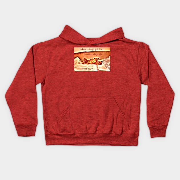 When Things Get Ruff Kids Hoodie by Hope Avenue